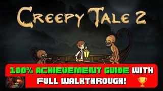 Creepy Tale 2 - 100% Achievement Guide & Full Walkthrough!