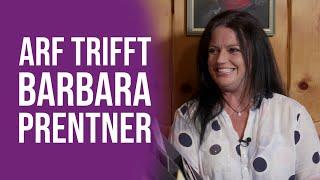 ARF trifft Barbara Prentner