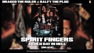 Drakeo the Ruler, Ralfy The Plug, & Thirsty P - Spirit Fingers [Official Audio]