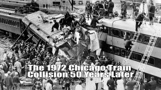 The 1972 Chicago Train Collision 50 Years Later