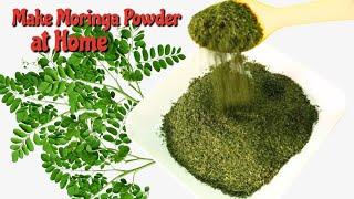 Super Food Moringa Powder | How to Make Moringa Powder at Home | Oleifera Leaf | Drumstick Leaves