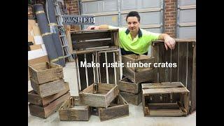 Make rustic timber crates from an old fence