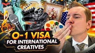 O-1 VISA FOR CREATIVE ENTERTAINERS | HOW TO SATISFY THE CRITERIA AND OBTAIN THE U.S. VISA