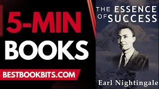 The Essence of Success | Earl Nightingale | 5 Minute Books