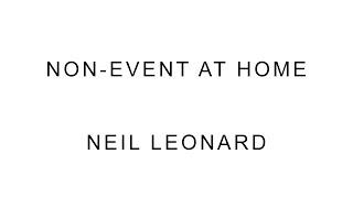 Non-Event: at Home - Neil Leonard