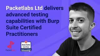 Delivering advanced testing capabilities with Burp Suite Certified Practitioners - Packetlabs Ltd