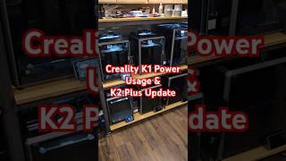 Creality K1 Power Usage and K2 Plus Update #3dprinting #creality #crealityk1 #crealityk2 #3dprinter