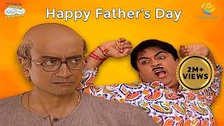 Father's Day Special! | Taarak Mehta Ka Ooltah Chashmah