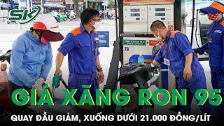 Quay đầu giảm, giá xăng RON95-III lùi về ngưỡng 20.547 đồng mỗi lít | SKĐS