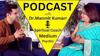 Do spirits exist? Bone chilling truths with PsychicMedium- Dr. Manmit Kumarr| Secrets of SpiritWorld