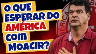 MOACIR JR foi apresentado no AMÉRICA. Será que o novo treinador pode mudar o rumo do time?