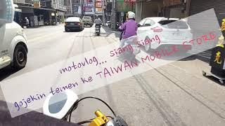 motovlog siang||gojekin temen ke TAIWAN MOBILE STORE