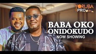 BABA OKO ONIDOKUDO Latest Yoruba Movie 2024 | Brother Jacob | Anthar Laniyan | Toyosi Adesanya