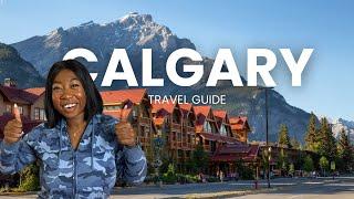 Ultimate Calgary and Banff Travel Guide | Things to do & What to know