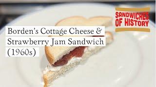 Borden’s Cottage Cheese and Strawberry Jam Sandwich Sandwich (1960s) on Sandwiches of History