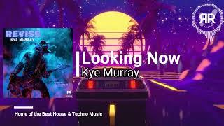 Kye Murray - Looking Now [RCR150]