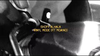 Vinyl Mode - Shoft Alhala (Official Music Video)