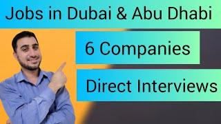 JOBS IN DUBAI & ABU DHABI 6 COMPANIES  WALK IN INTERVIEW | Foughty1