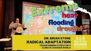 Speaker Series: Radical Adaptation - Transforming Cities for a Climate Changed World, Brian Stone