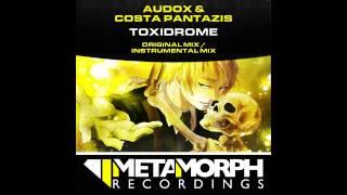 Costa Pantazis, Audox - Toxidrome (Original Mix) [Metamorph Recordings]