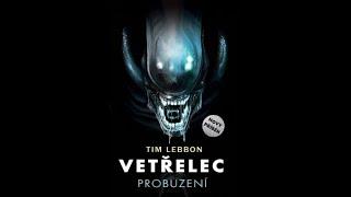 Vetřelec - Probuzení - 1/2 cast Tim Lebbon (audiokniha cz) mluvene slovo