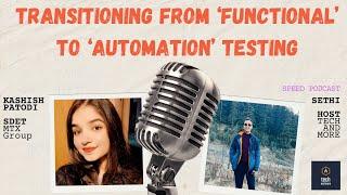 Transitioning from Functional to Automation Testing || SDET || Speed Podcast