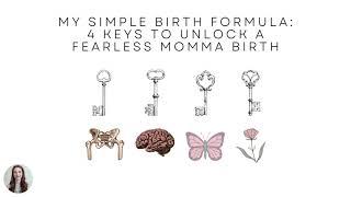 FREE Mini Birth Class (Video 2) The 4 Keys to a Fearless Momma Birth