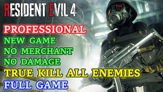 New Game/Pro/No Merchant/No Damage/TRUE Kill All Enemies - RE 4 Remake Walkthrough Full Game