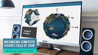 Maximizing Computer Vision's Field of View - 360° Computer Vision in Deep Learning (Dr. Marc Eder)