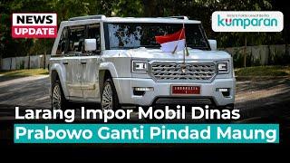 Prabowo Larang Impor Mobil Dinas, Minta Menteri dan Eselon I Pakai Pindad Maung