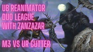 UB Reanimator Duo League with Zanzazar: Match 3 vs UR Cutter