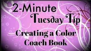 Creating a Color Coach Book | 2-Minute Tuesday Tip