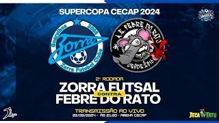 Zorra X Febre Do Rato - 2ª Rodada - 1ª SuperCopa Cecap