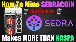 How To Mine SEDRACOIN - Make More Than KASPA!!