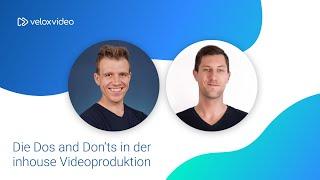 velox video | Die Dos and Don'ts in der inhouse Videoproduktion mit Sven Koltermann