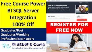 Free Course Power BI SQL Server Integration | 100% Off | Freshers Camp | Campus Placement