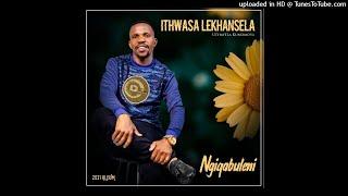 Ithwasa Lekhansela - Umastende Nomawengane