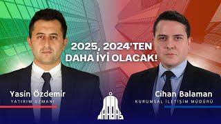 2025'İN GÖZDE HİSSELERİ BELLİ OLDU! Yasin Özdemir ile Hisse Özel