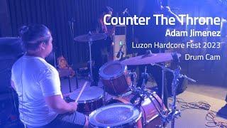 Counter The Throne | God Among Us | Adam Jimenez (Drum Cam) | Live @ Luzon Hardcore Fest 2023