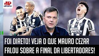 "PODE ESQUECER! Atlético-MG e Botafogo JAMAIS VÃO..." Mauro Cezar FALA sobre FINAL da Libertadores!