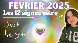 FÉVRIER 2025  SIGNES DU ZODIAQUE  Général, Pro & Sentimental