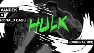 Vandek & Ronald Bass - Hulk (Original Mix) TECHNO