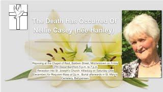 The Funeral Mass Of The Late  Nellie Casey (née Hanley) Rip.