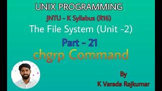 UNIX Programming (Part - 21) The File System (The chgrp Command Changing the Group of a File)