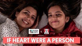 FilterCopy | If Heart Were A Person | Ft. Ahsaas Channa and Shreya Gupto