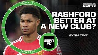 Should Marcus Rashford look to leave Manchester United? | ESPN FC Extra Time