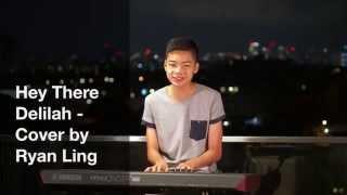 Hey There Delilah (Plain White T's) - Cover by Ryan Ling