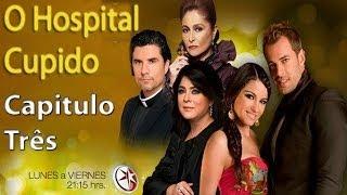 Hospital Cupido Capitulo Três "The Operation"