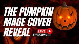 "The Pumpkin Mage" Cover Reveal