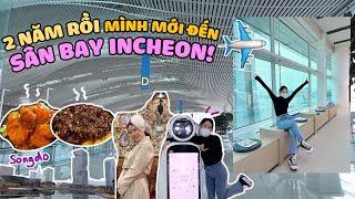 2 năm rồi mình mới đến sân bay Incheon!️